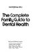 The complete family guide to dental health /