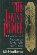 The Jewish primer : questions and answers on Jewish faith and culture /