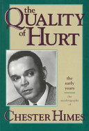 The quality of hurt : the autobiography of Chester Himes.