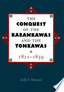 The conquest of the Karankawas and the Tonkawas, 1821-1859 /