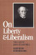 On liberty and liberalism : the case of John Stuart Mill.
