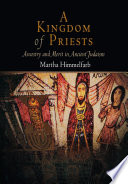 A kingdom of priests : ancestry and merit in ancient Judaism /