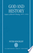 God and history : aspects of British theology, 1875-1914 /