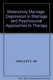 The melancholy marriage : depression in marriage and psychosocial approaches to therapy /