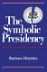 The symbolic presidency : how presidents portray themselves /