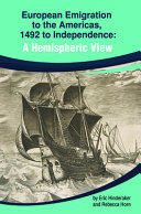 European emigration to the Americas, 1492 to independence : a hemispheric view /