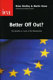 Better off out? : the benefits or costs of EU membership /