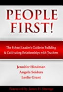 People first : the school leader's guide to building & cultivating relationships with teachers /