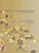 Towards an art history of medieval rings : a private collection /