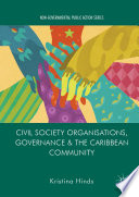 Civil Society Organisations, Governance and the Caribbean Community /
