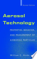 Aerosol technology : properties, behavior, and measurement of airborne particles /