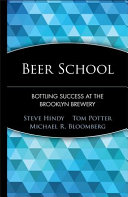 Beer school : bottling success at the Brooklyn Brewery /