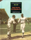 The path to equality : from the Scottsboro case to the breaking of baseball's color barrier, 1931-1947 /