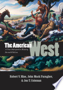 The American West : a new interpretive history /