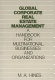 Global corporate real estate management : a handbook for multinational businesses and organizations /