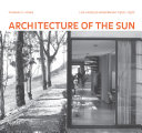 Architecture of the sun : Los Angeles modernism, 1900-1970 /