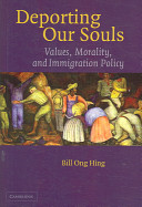 Deporting our souls : values, morality, and immigration policy /