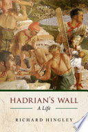 Hadrian's Wall : a life /