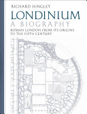 Londinium : a biography : Roman London from its origins to the fifth century /