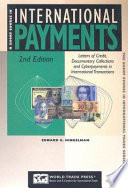 A short course in international payments : how to use letters of credit, D/P and D/A terms, prepayment, credit, and cyberpayments in international transactions /