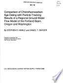 Comparison of chlorofluorocarbon age-dating with particle-tracking results of a regional ground-water flow model of the Portland Basin, Oregon and Washington.