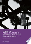 Blending technologies in second language classrooms /