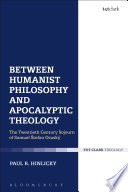 Between humanist philosophy and apocalyptic theology : the twentieth century sojourn of Samuel Stefan Osuský /