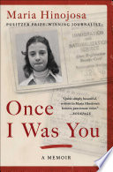 Once I was you : a memoir of love and hate in a torn America /