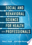Social and behavioral science for health professionals /