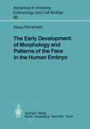 The early development of morphology and patterns of the face in the human embryo /