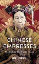 Chinese empresses : the nature of female power /