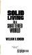 Solid living in a shattered world /