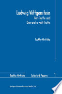 Ludwig Wittgenstein: Half-Truths and One-and-a-Half-Truths /