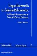 Lingua universalis vs. calculus ratiocinator : an ultimate presupposition of twentieth-century philosophy /