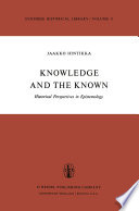 Knowledge and the Known : Historical Perspectives in Epistemology /