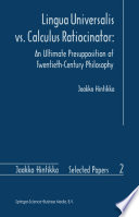 Lingua Universalis vs. Calculus Ratiocinator : An Ultimate Presupposition of Twentieth-Century Philosophy /