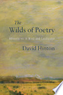 The wilds of poetry : adventures in mind and landscape /