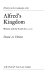 Alfred's kingdom : Wessex and the South 800-1500 /