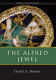 The Alfred jewel : and other late Anglo-Saxon decorated metalwork /