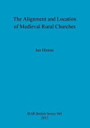 The alignment and location of Medieval rural churches /