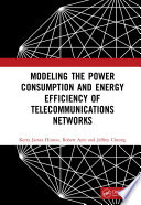 MODELING THE POWER CONSUMPTION AND ENERGY EFFICIENCY OF TELECOMMUNICATIONS NETWORKS.