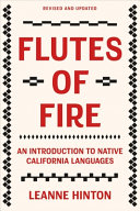 Flutes of fire : an introduction to Native California languages /