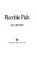 Rumble fish /