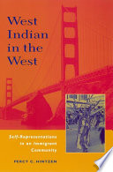 West Indian in the West : self-representations in an immigrant community /