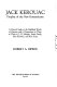 Jack Kerouac, prophet of the new romanticism : a critical study of the published works of Kerouac and a comparison of them to those of J. D. Salinger, James Purdy, John Knowles, and Ken Kesey /