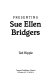 Presenting Sue Ellen Bridgers /