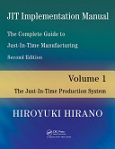 JIT implementation manual : the complete guide to just-in-time manufacturing /
