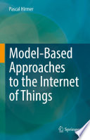 Model-Based Approaches to the Internet of Things /