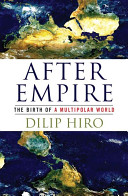 After empire : the birth of a multipolar world /