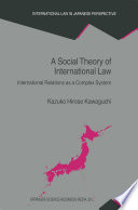 A social theory of international law : international relations as a complex system /